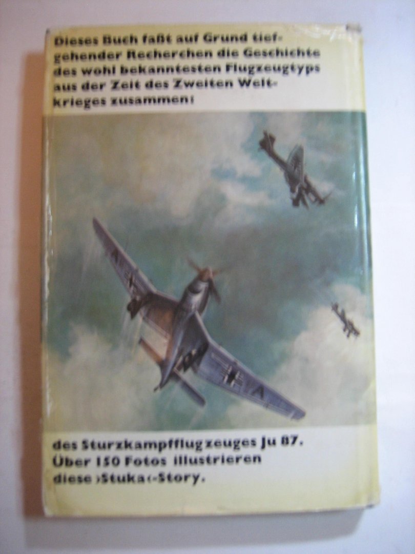 Peter C Smith - Stuka  Die geschicte der Junkers Ju 87 Technik .Taktik.Einsälze