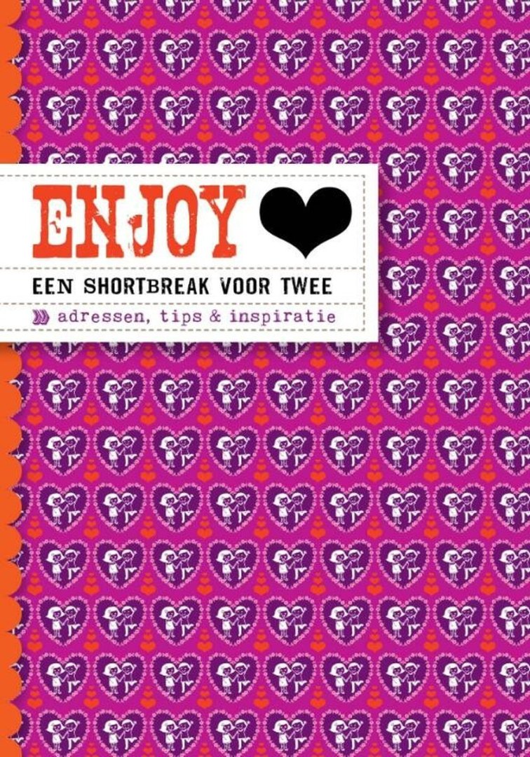 Enjoy een shortbreak voor twee / adressen, tips & inspiratie