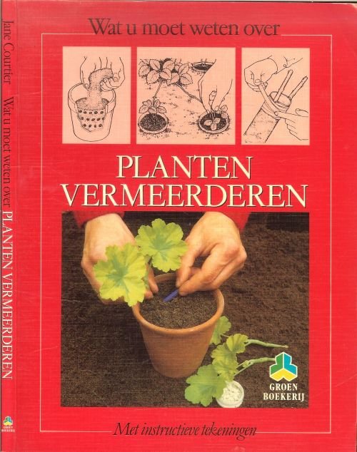 Courtier Jane  Met instructieve tekeningen van Nils Solberg   Nederlandse vertaling  An Bremer - Planten Vermeerden  Wat u er over moet weten