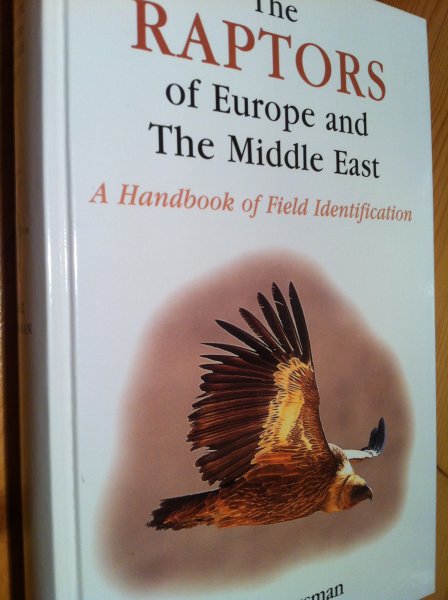 Forsman. Dick - The Raptors of Europe and The Middle East - a Handbook of Field Identification