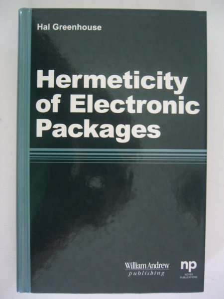 Greenhouse, Hal - Hermeticity of Electronic Packages