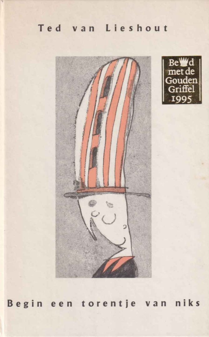 Lieshout, Ted van - Begin een torentje van niks. Gedichten en tekeningen