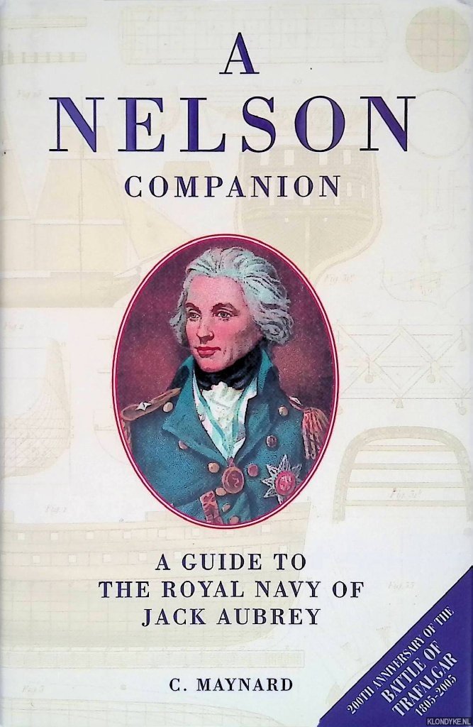 Maynard, C. - A Nelson Companion: A Guide to the Royal Navy of Jack Aubrey