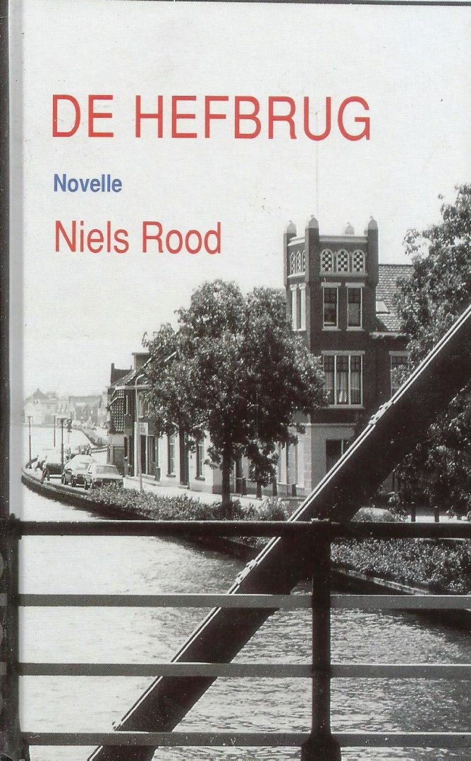 Rood, Niels - De hefbrug (novelle)