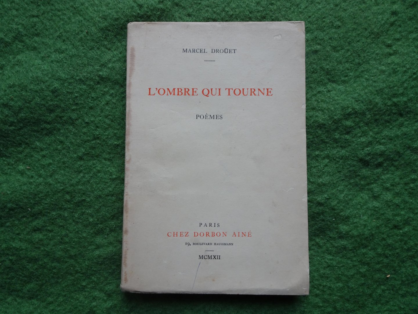 Drouet, Marcel - L'OMBRE QUI TOURNE Poèmes