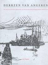 DERKZEN VAN ANGEREN - JAN WAGNER. - Antoon Derkzen van Angeren 1878-1961. De bezielende kracht achter de Rotterdamse grafiek.