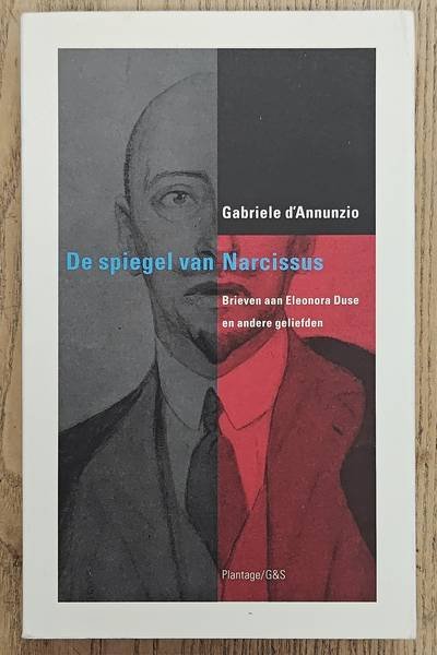 D'ANNUNZIO, GABRIELE. - De spiegel van Narcissus, Brieven aan Eleonora Duse en andere geliefden