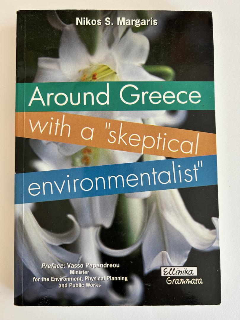Margaris, Nikos S. - Around Greece with a skeptical environmentalist