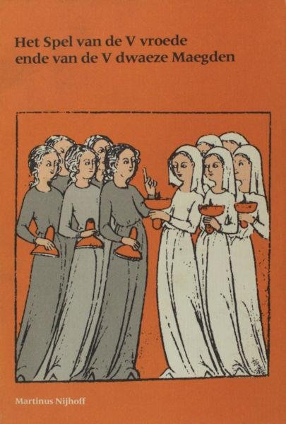 Hoebeke, Marcel (ed.). - Het spel van de V vroede ende van de V dwaeze maegden.