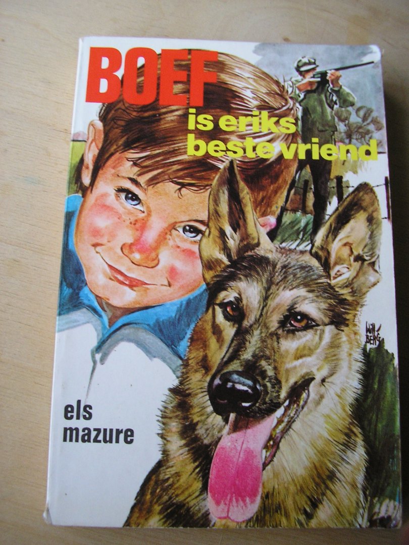 Mazure, Els  (illustr: Will Berg) - Boef is Eriks beste vriend   (Kluitman JK 1565)
