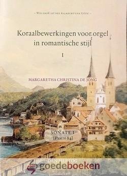 Jong, Margaretha Christina de - Koraalbewerkingen 2 voor orgel in romantische stijl *nieuw* --- Psalm 25