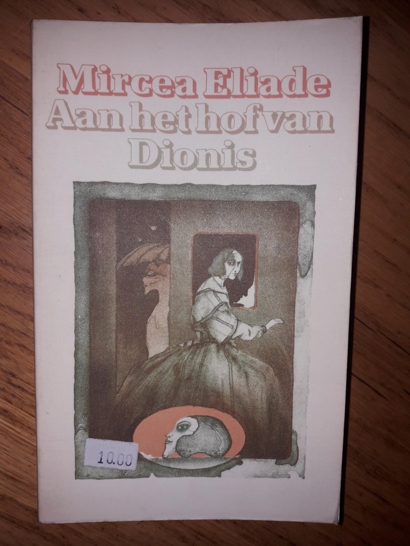 Eliade, Mirgia - Aan het hof van Dionis