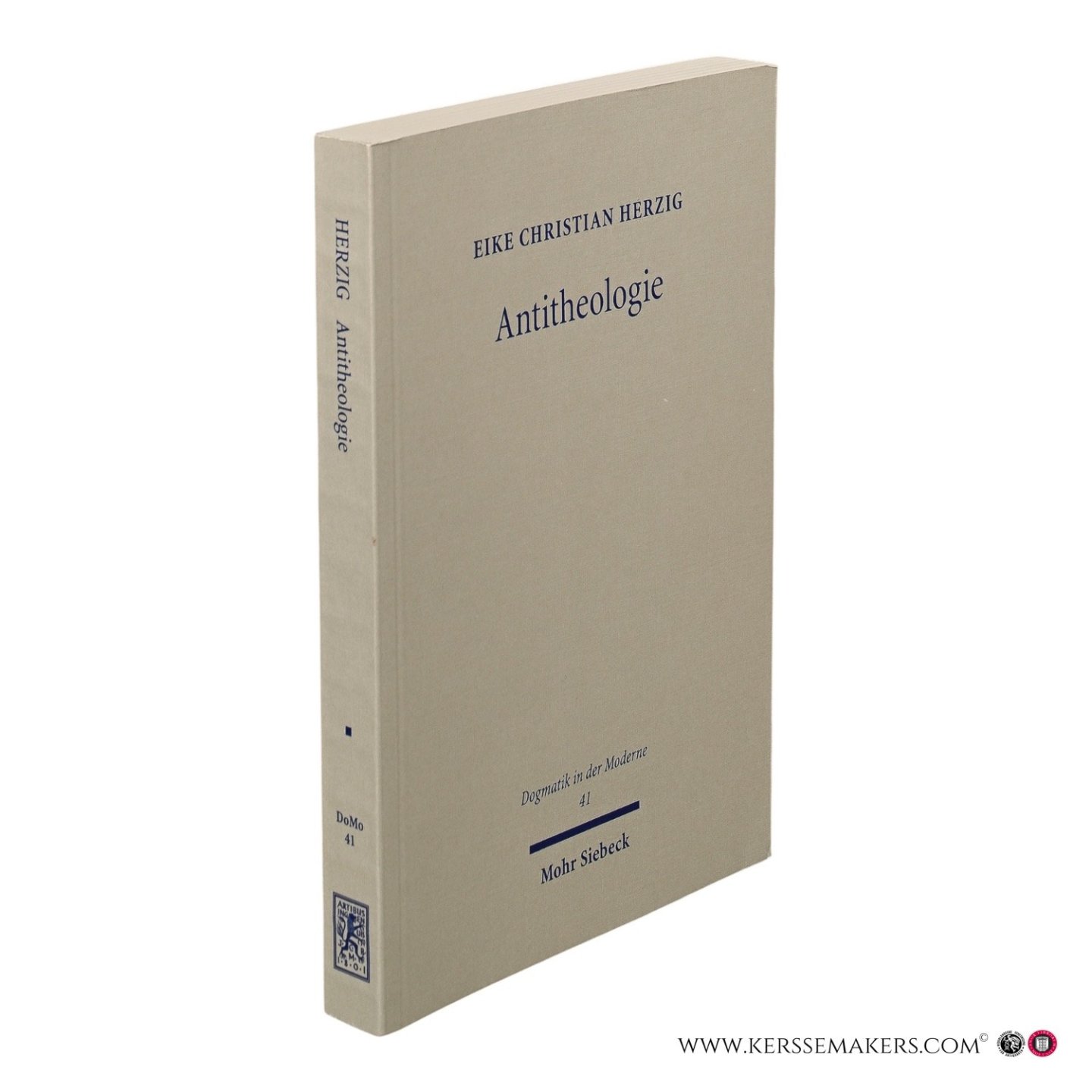 Herzig, Eike Christian. - Antitheologie. Theologische Spuren bei Martin Heidegger und Rezeptionsversuche bei Heinrich Ott und Eberhard Jüngel.