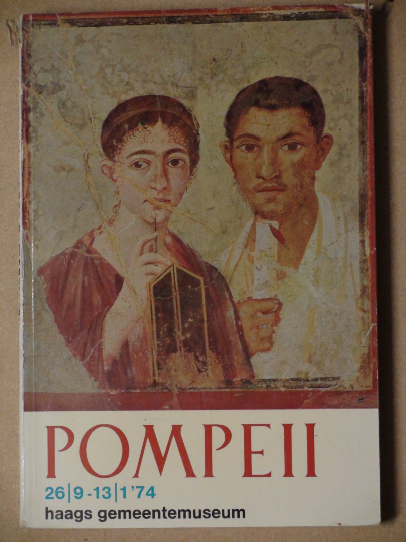  - Pompeii. 26/9-13/1'74. Haags Gemeentemuseum.