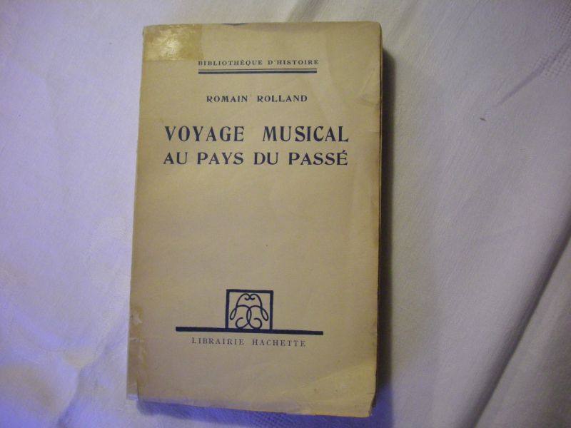 Rolland, Romain - Voyage musical au Pays du Passe