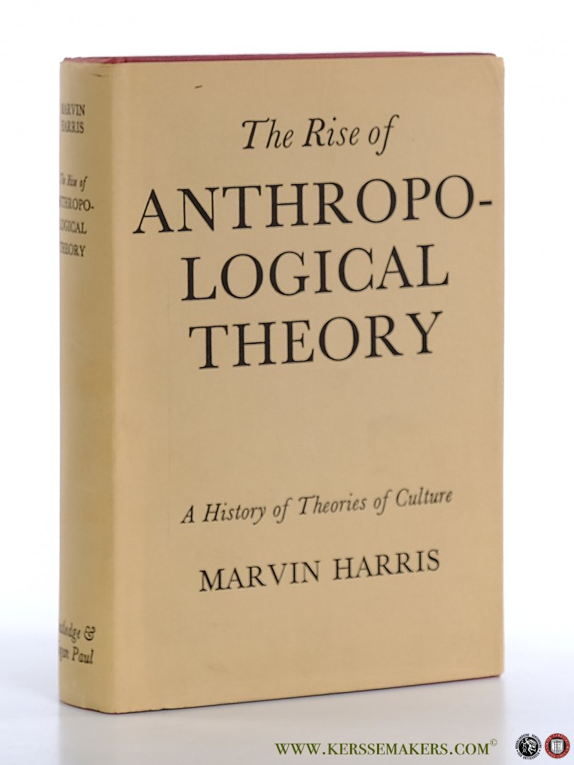 Harris, Marvin. - The Rise of Anthropological Theory. A History of Theories of Culture.