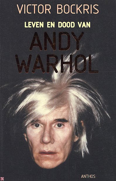 V. Bockris - Leven en dood van Andy Warhol - Auteur: Victor Bockris