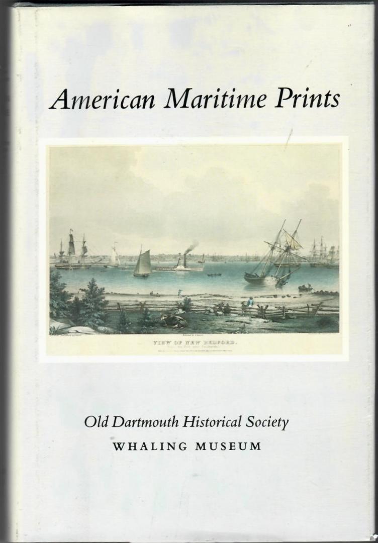 Hall, Elton W. (inleiding, redactie) - American maritime prints. Proceedings of the eighth Annual North American Print Conference held at the Whaling Museum, New Bedford (Ma), 1977