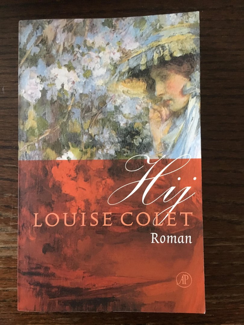 Colet, L. - Hij / een eigentijdse roman