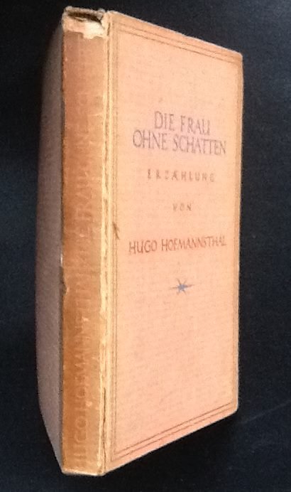 Hugo von Hofmannsthal - Die Frau Ohne Schatten
