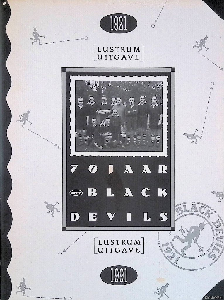 Balen, Wim van (voorwoord) - 70 jaar black devils: lustrum uitgave