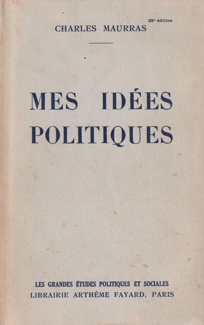 Maurras, Charles - Mes idées politiques: Préface inédite
