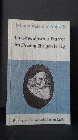 Christmann, H. [Hrsg.] - Johann Valentin Andreä. Ein schwäbischer Pfarrer im Dreissigjährigen Krieg.