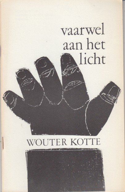 Kotte, Wouter - Vaarwel aan het licht.