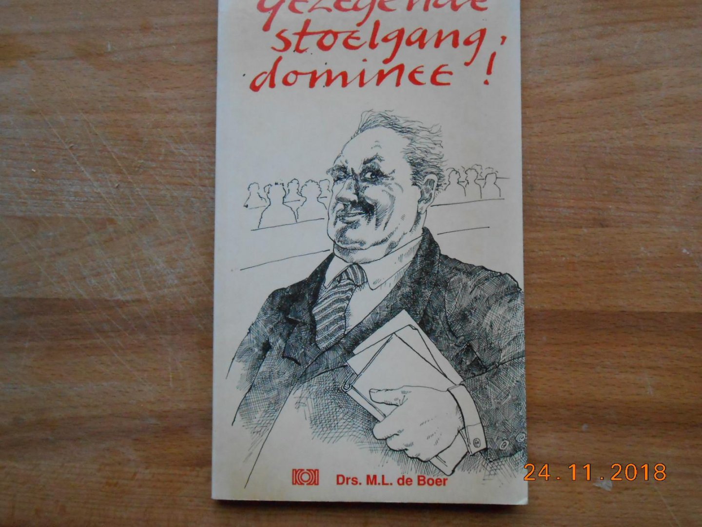 Boer, M.L. de - Gezegende stoelgang dominee! / druk 1