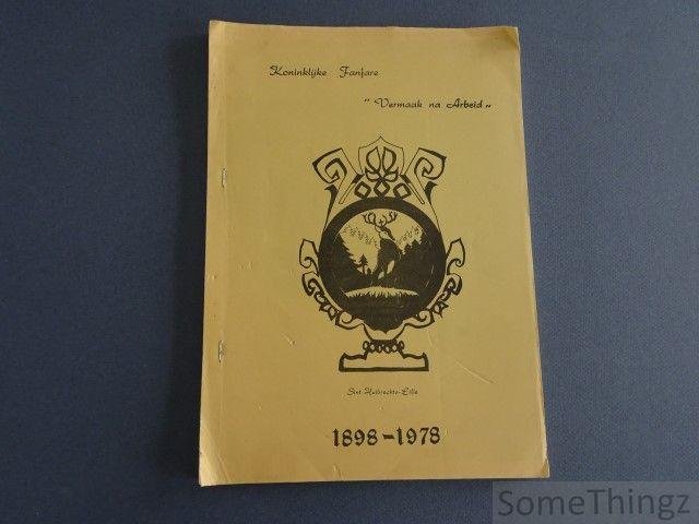 Vrolix, Guido - Koninklijke fanfare 'Vermaak na arbeid': Sint-Huibrechts-Lille, 1898-1978.