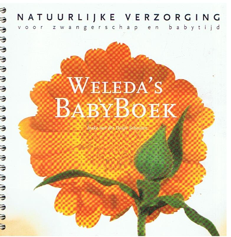 Duijn Schouten, Ineke van der - Natuurlijke verzorging voor zwangerschap en babytijd - Weleda's babyboek