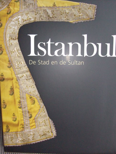 Veen.W.Ernst / Atilla Koc / Charlotte Huygens / ed. - Istanbul - De Stad en de Sultan