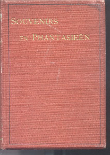 Hulsman, G. - Souvenirs en Phantasieën (Geschiedkundige schetsen)