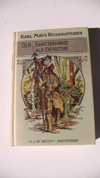 May, Karl - Karl Mays reisavonturen: Old Shatterhand als detective.