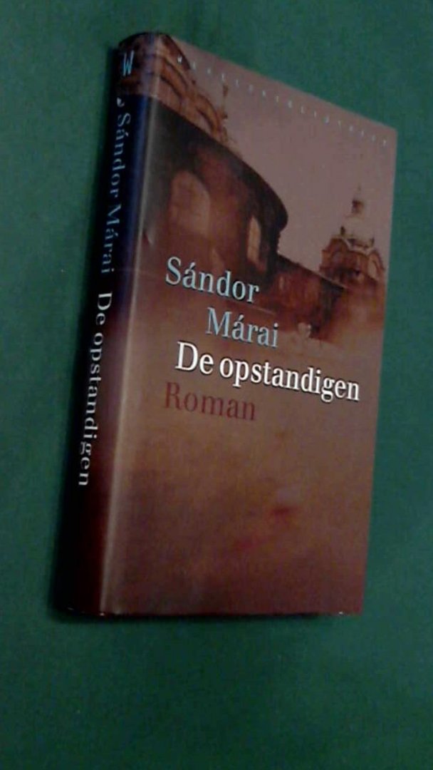 Marai, Sandor - De opstandigen