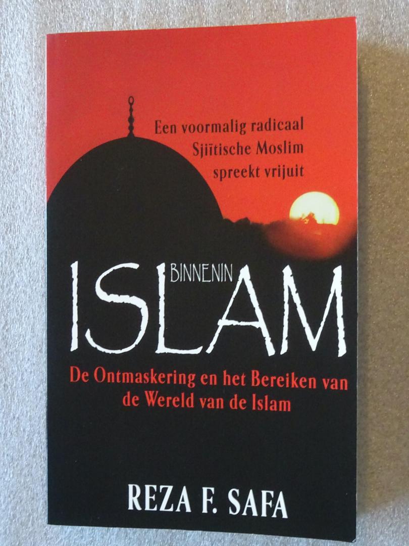 Safa, Reza F. - Binnenin de Islam / de ontmaskering en het bereiken van de wereld van de Islam