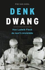 Denkdwang - Hoe Ludwik Fleck de Nazi’s misleidde