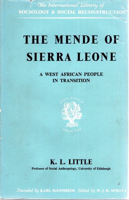 LITTLE, K.L. - The Mende of Sierra Leone - A West African People in Transition. [New revised edition].
