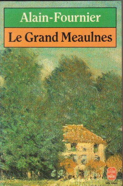 Alain-Fournier - Le Grand Meaulnes