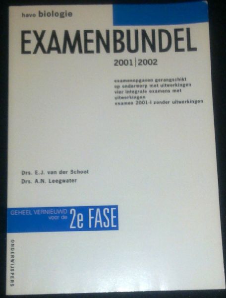 Schoot, E.J. van der en Leegwater, A.N. - Examenbundel havo biologie 2001/2002