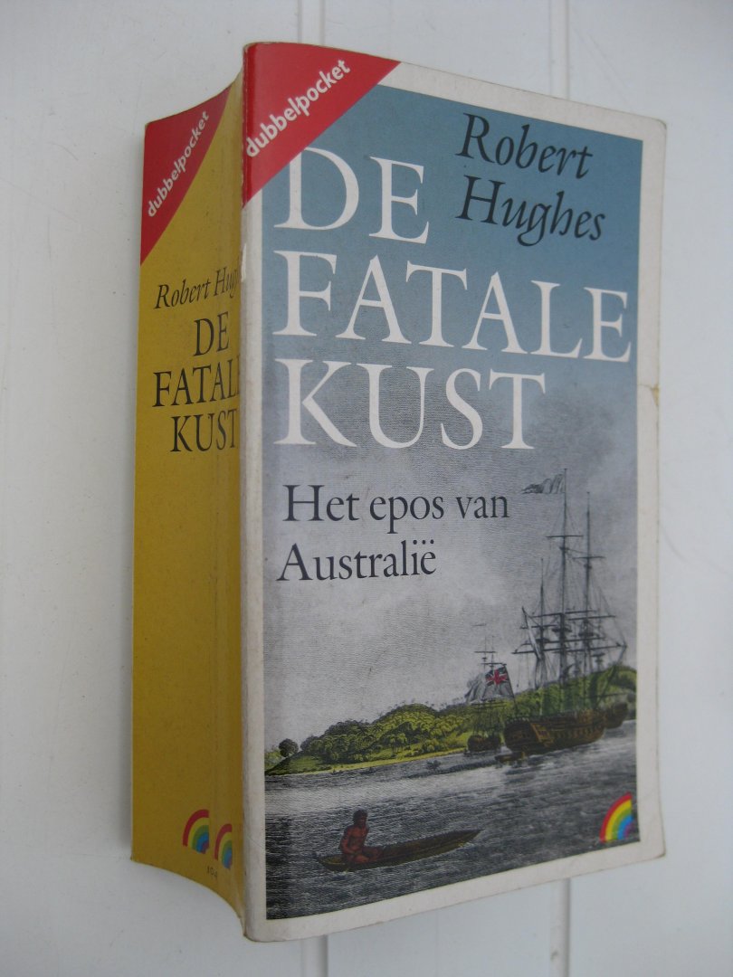 Huyghes, Robert - De Fatale Kust. Het E^pos van Australië.