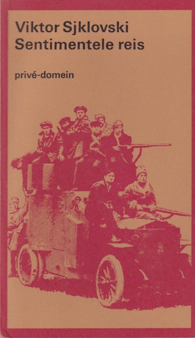 Sjklovski, Viktor - Een sentimentele reis: Herinneringen 1917-1922. Petersburg, Galicié, Perzië, Saratov, Kiev, Petersburg, Dnepr, Petersburg, Berlijn