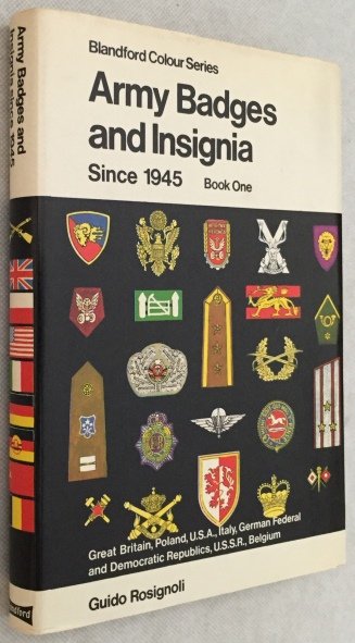 Rosignoli, Guido, - Army badges and insignia since 1945. Book one. Great Britain, Poland, U.S.A., Italy, German Federal and Democratic Republics, U.S.S.R., Belgium