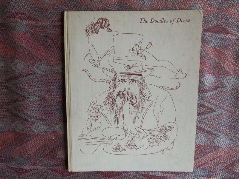 Rainbird, George (introduction). - The Doodles of Doeve. [ Beperkte oplage van 500 exemplaren ].