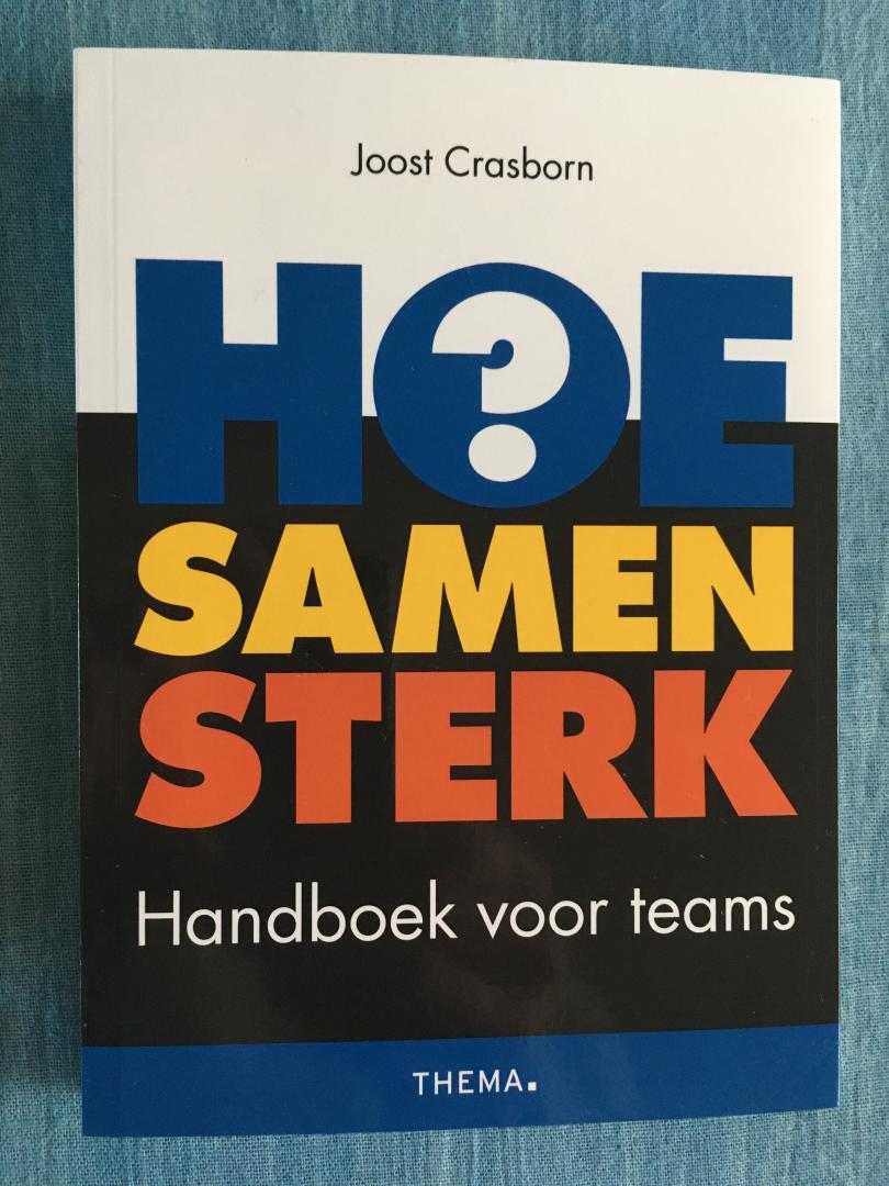 Crasborn, Joost - Hoe samen sterk. Handboek voor teams.
