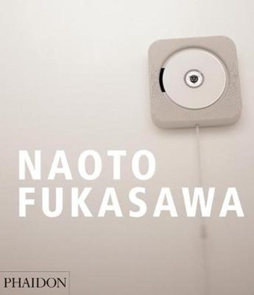 Naoto Fukasawa - Naoto Fukasawa