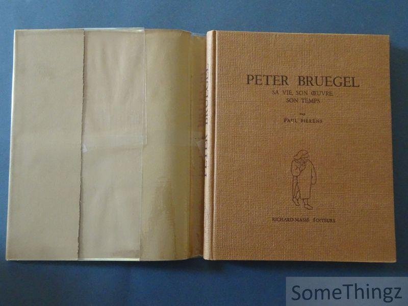 Paul Fierens. - Peter Bruegel: Sa vie, son oeuvre, son temps.