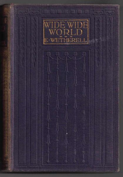 Wetherell, Elizabeth - The wide wide world / complete edition