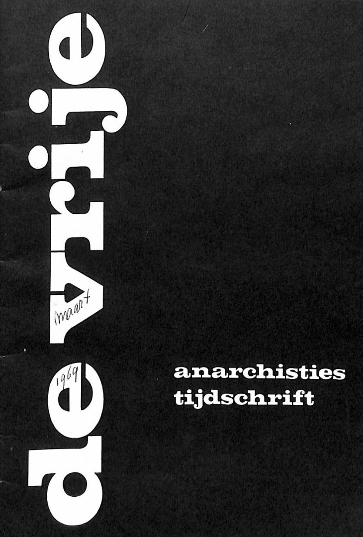  - De vrije. Anarchisties Tijdschrift. nr 3. 31 maart 1969.