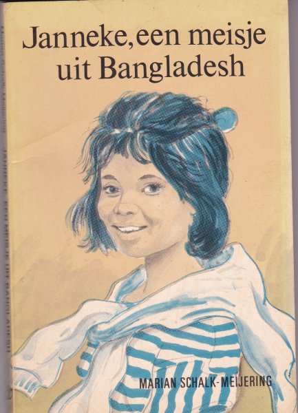Schalk-Meijering, Marian - Janneke, een meisje uit Bangladesh